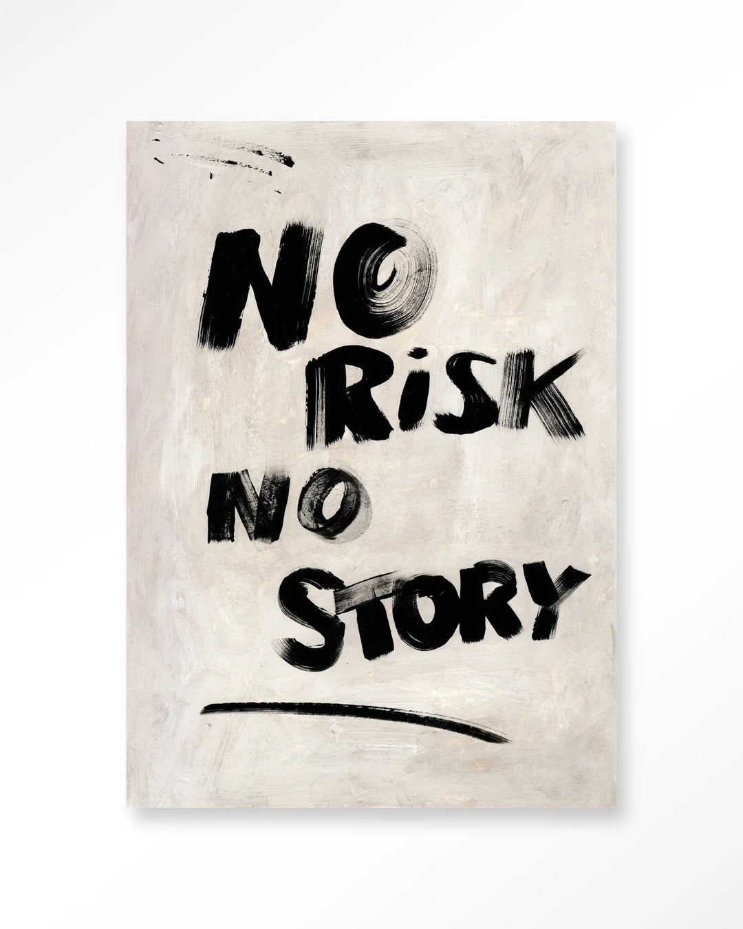 No Risk, No Story - Moderne Wanddecoratie | Artprint, Glass Art & Wandkleed
