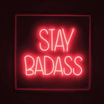 Stay Badass Wandlamp LED Neon | Bold Monkey Neonverlichting